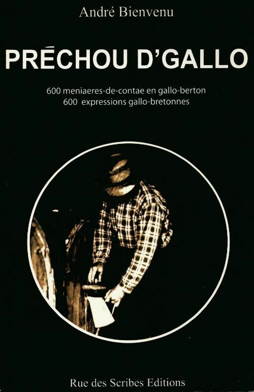 Livrenpoche : Préchou d'Gallo - André Bienvenu - Livre