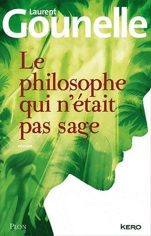 Livrenpoche : Le philosophe qui n'était pas sage - Laurent Gounelle - Livre