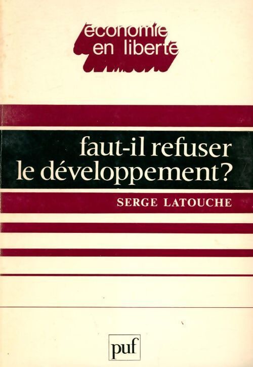 Livrenpoche : Faut-il refuser le développement ? - Serge Latouche - Livre