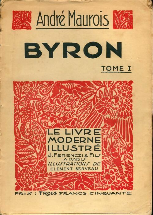 Livrenpoche : Byron Tome I - André Maurois - Livre