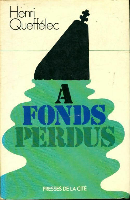 Livrenpoche : A fonds perdus - Henri Quéffelec - Livre