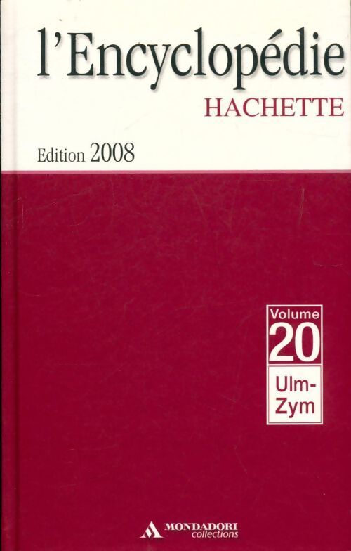 Livrenpoche : L'encyclopédie Hachette Tome XX : De Ulm à Zym - Collectif - Livre