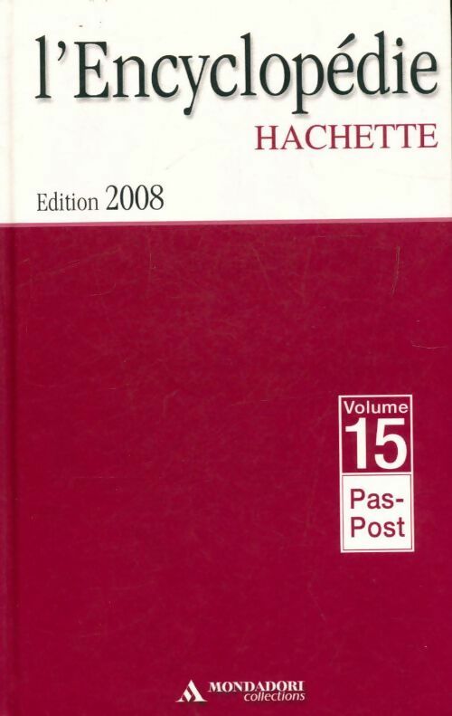 Livrenpoche : L'encyclopédie Hachette Tome XV : De Pas à Post - Collectif - Livre