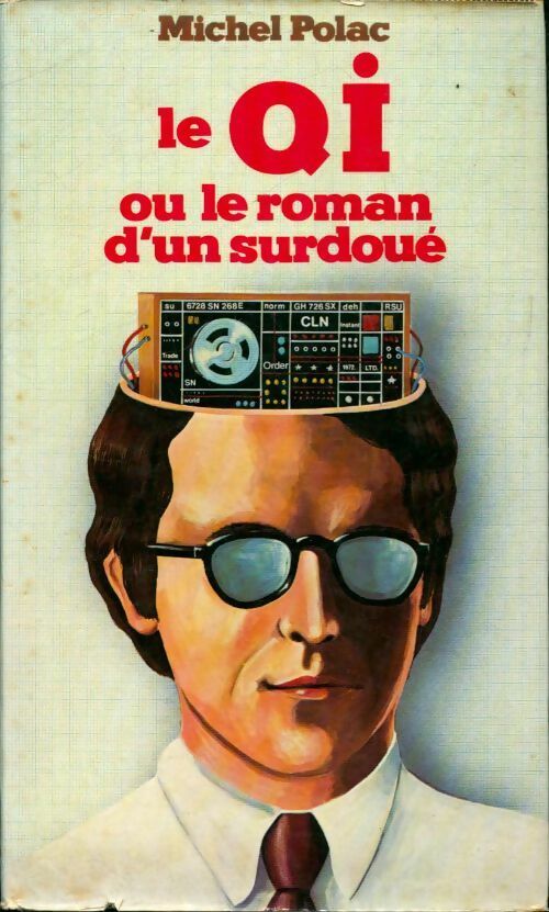 Livrenpoche : Le Q.I. Ou le roman d'un surdoué - Michel Polac - Livre