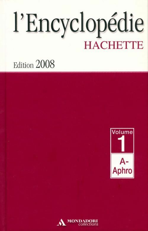 Livrenpoche : L'encyclopédie Hachette Tome I : De A à Aphro - Collectif - Livre