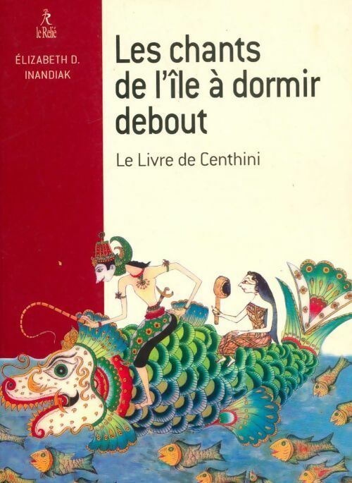 Livrenpoche : Les chants de l'île à dormir debout. Le livre de Centhini - Elizabeth-D Inandiak - Livre