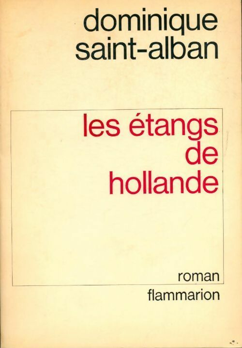 Livrenpoche : Les étangs de Hollande - Dominique Saint-Alban - Livre