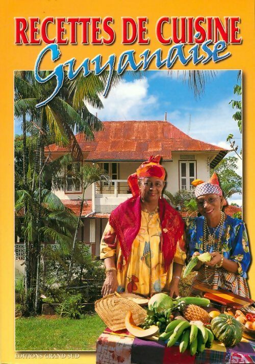 Livrenpoche : Recettes de cuisine guyanaise - Philippe Poux - Livre