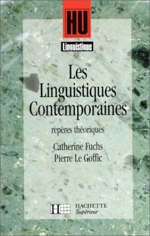 Livrenpoche : Les linguistiques contemporaines - Catherine Fuchs - Livre
