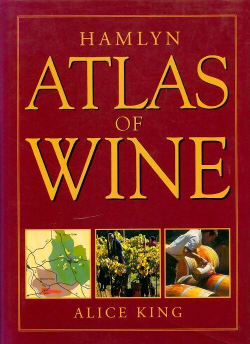 Livrenpoche : Atlas of wine - Alice King - Livre