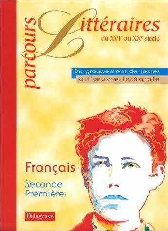 Livrenpoche : Parcours littéraires du XVIe au XXe siècle français seconde - Collectif - Livre