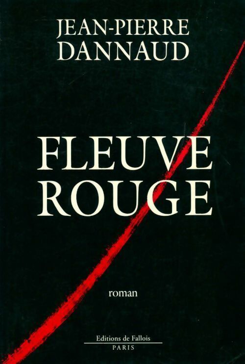 Livrenpoche : Fleuve rouge - Jean-Pierre Dannaud - Livre