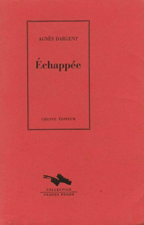 Livrenpoche : Echappée - Agnès Dargent - Livre