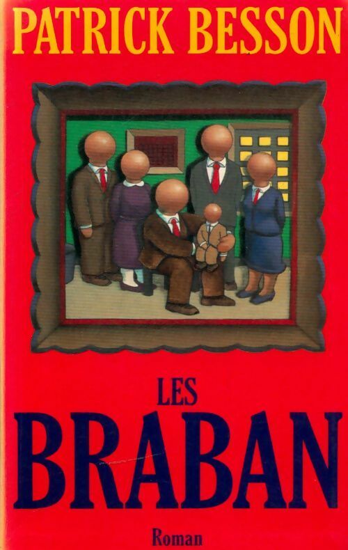 Livrenpoche : Les Braban - Patrick Besson - Livre