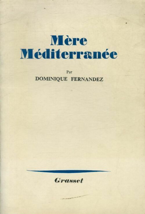 Livrenpoche : Mère méditerranée - Dominique Fernandez - Livre