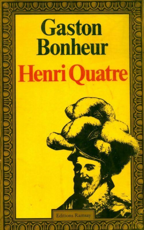 Livrenpoche : Henri Quatre - Gaston Bonheur - Livre