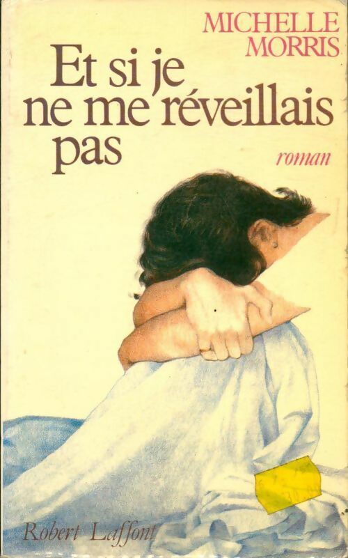 Livrenpoche : Et si je ne me réveillais pas - Michelle Morris - Livre
