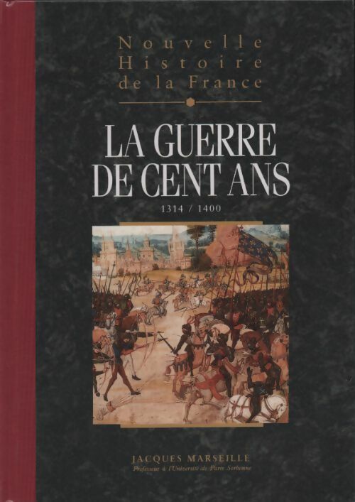 Livrenpoche : Nouvelle histoire de la France Tome VII : La guerre de Cent ans. 1314-1400 - Jacques Marseille - Livre