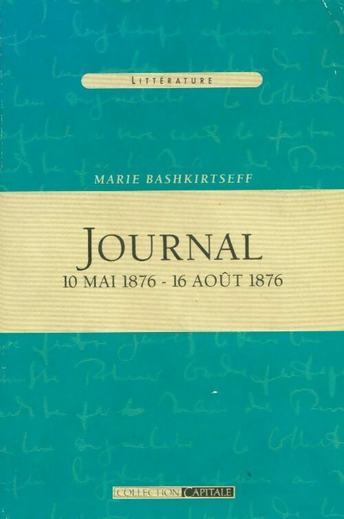 Livrenpoche : Journal (10 mai 1876 - 16 août 1876) - Bashkirtseff Marie - Livre