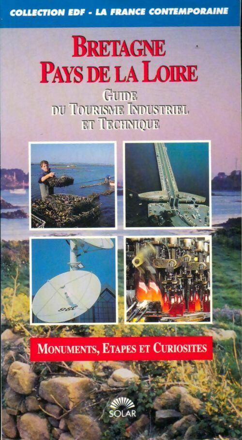 Livrenpoche : Bretagne, Pays de la Loire : Guide du tourisme industriel et technique - Collectif - Livre