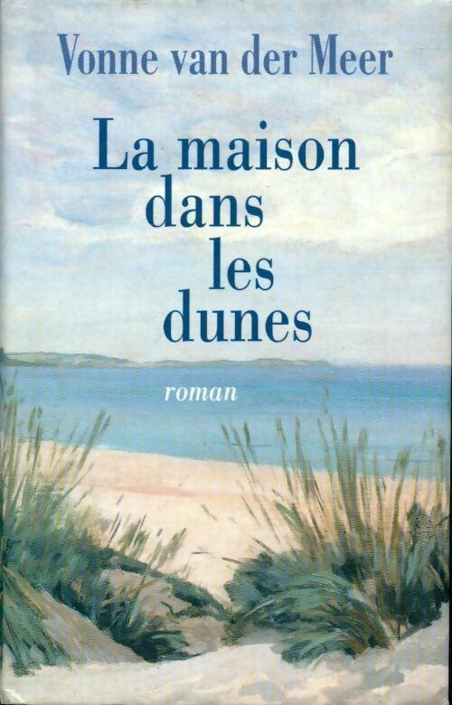 Livrenpoche : La maison dans les dunes - Vonne Van der Meer - Livre