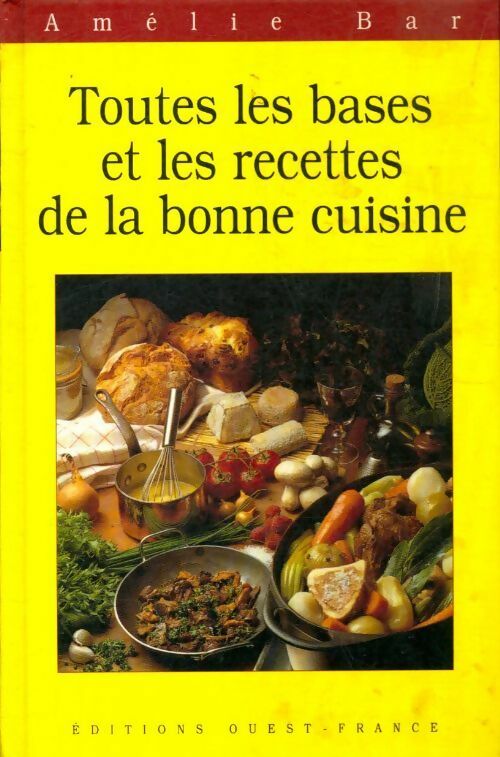 Livrenpoche : Toutes les bases et les recettes de la bonne cuisine - Amélie Bar - Livre