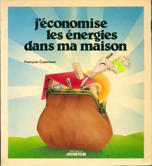 Livrenpoche : J'économise les énergies dans ma maison - François Cazenave - Livre