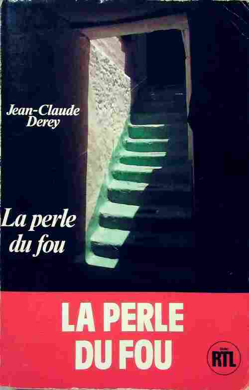 Livrenpoche : La perle du fou - Jean-Claude Derey - Livre