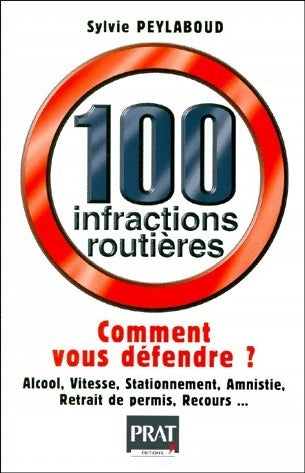 Livrenpoche : 100 infractions routières. Comment vous défendre - Sylvie Peylaboud - Livre