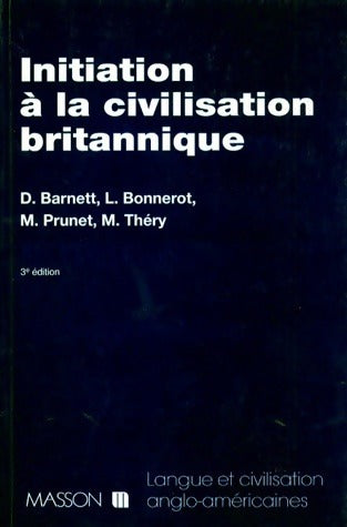 Livrenpoche : Initiation à la civilisation britannique - Dounia Barnett, Luce Bonnerot - Livre