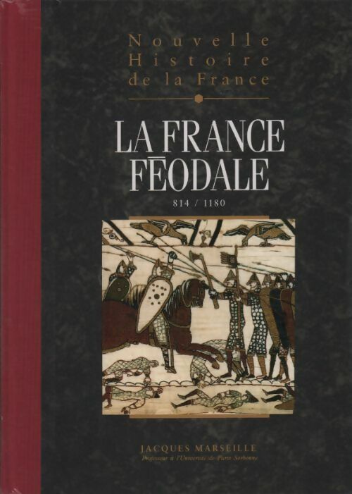 Livrenpoche : Nouvelle histoire de la France Tome V : La France féodale. 814-1180 - Jacques Marseille - Livre