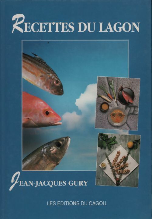 Livrenpoche : Recettes du lagon - Jean-Jacques Gury - Livre