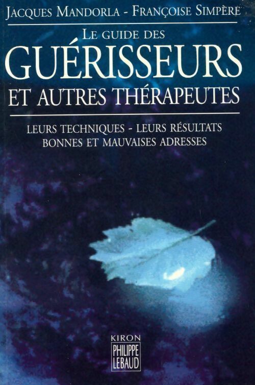 Livrenpoche : Guide des guérisseurs et autres thérapeutes - Jacques Mandorla - Livre