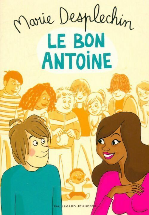 Livrenpoche : Le bon Antoine - Marie Desplechin - Livre