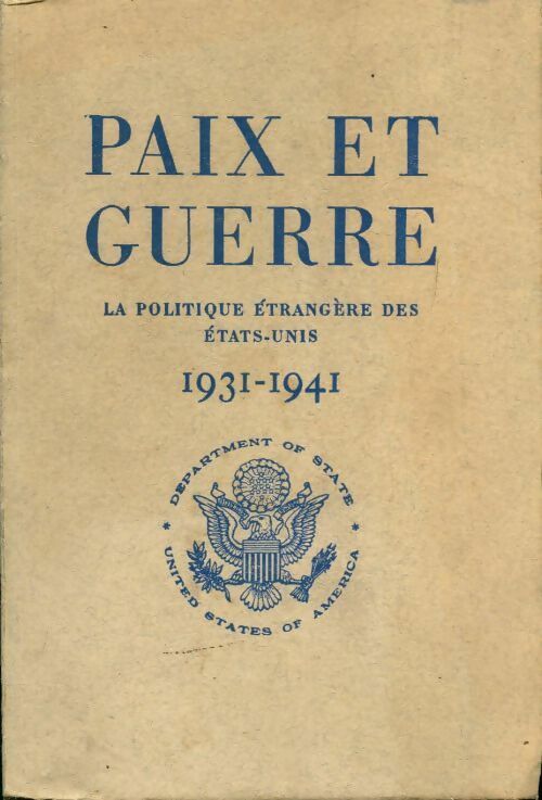 Livrenpoche : Paix et guerre la politique étrangère des Etats-Unis 1931-1941 - Collectif - Livre