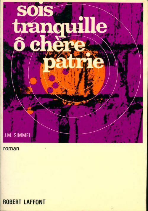 Livrenpoche : Sois tranquille ô chère patrie - Johannès Mario Simmel - Livre