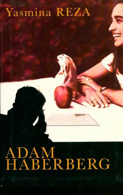 Livrenpoche : Adam Haberberg - Yasmina Reza - Livre