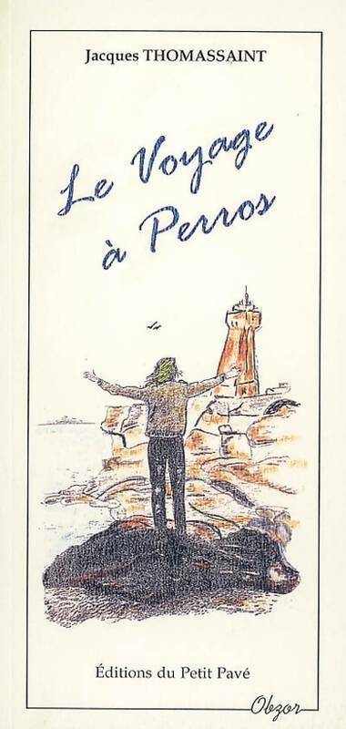 Livrenpoche : Le voyage à Perros - Jacques Thomassaint - Livre