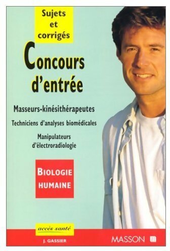 Livrenpoche : Concours d'entrée. Ecoles de masseurs-kinésithérapeutes - J. Gassier - Livre