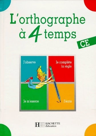 Livrenpoche : L'orthographe à 4 temps CE - Daniel Berlion - Livre
