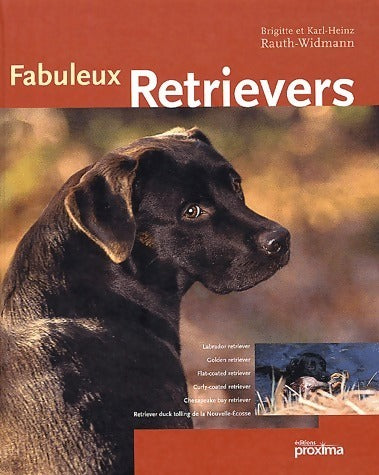 Livrenpoche : Fabuleux Retriever - Brigitte Rauth-Widmann, Karl-Heinz Rauth-Widmann - Livre