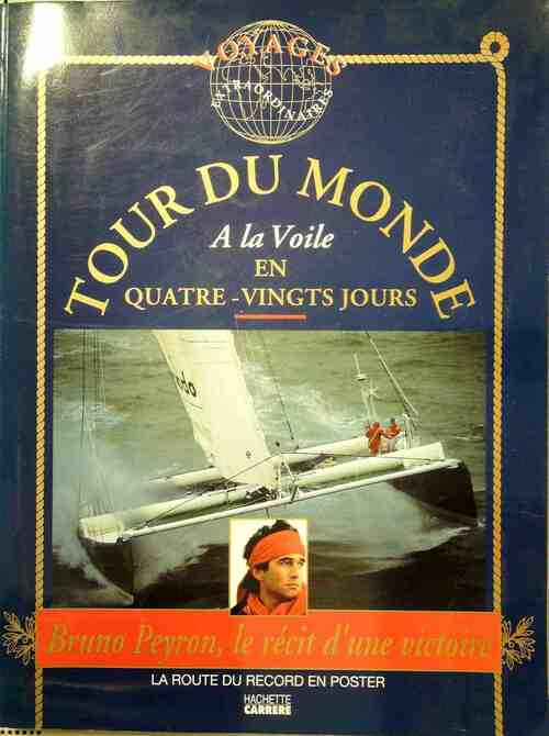 Livrenpoche : Tour du monde a la voile en 80 jours - Bruno Peyron - Livre