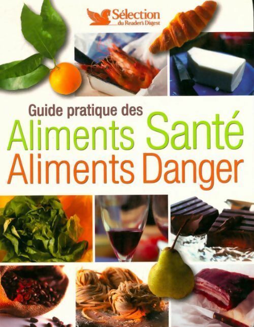 Livrenpoche : Aliments santé, aliments danger - Unknown - Livre