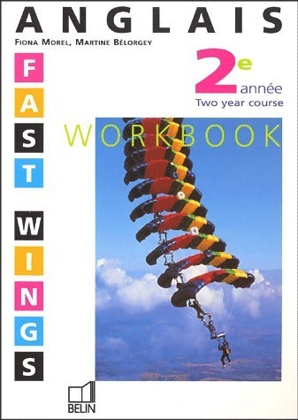 Livrenpoche : Fast Wings 2e année. Workbook - Fiona Morel - Livre