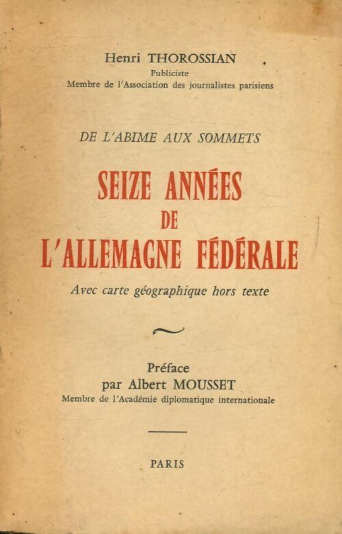 Livrenpoche : De l'abîme aux sommets. Seize années de l'Allemagne fédérale - Henri Thorossian - Livre
