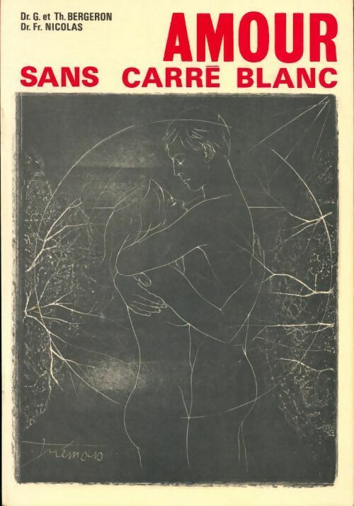 Livrenpoche : Amour sans carré blanc - Th. Bergeron, Docteur Fr. Nicolas - Livre