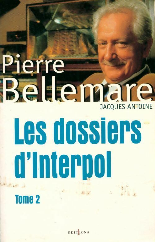 Livrenpoche : Les dossiers d'Interpol Tome II - Pierre Bellemare - Livre