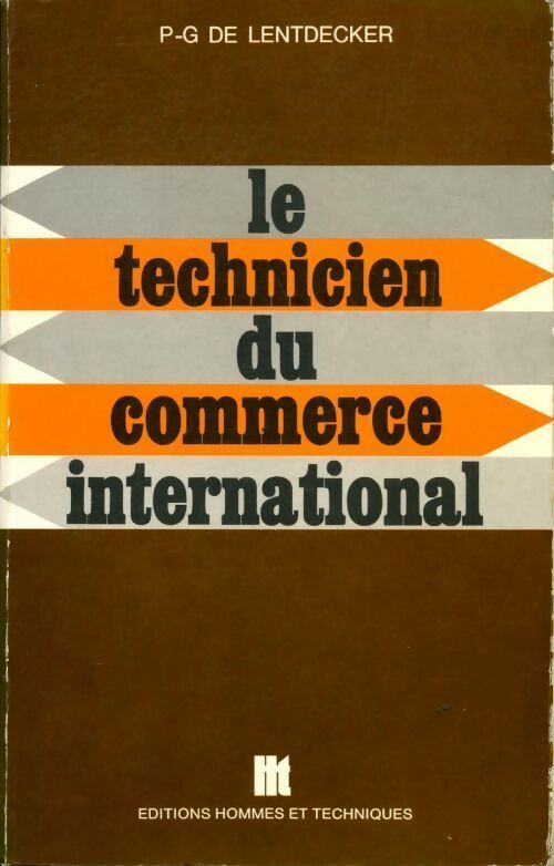Livrenpoche : Le technicien du commerce international - Pierre-Guy De Lentdecker - Livre