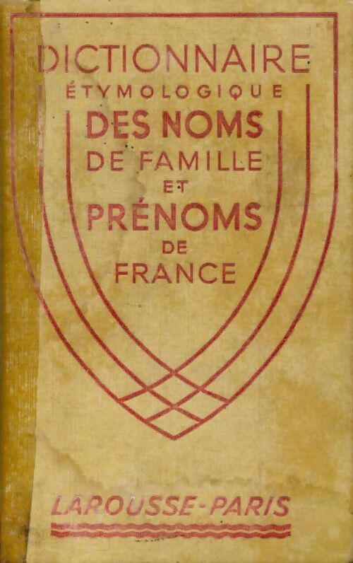 Livrenpoche : Dictionnaire étymologique des noms et prénoms de France - Albert Dauzat - Livre