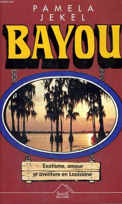 Livrenpoche : Bayou - Pamela Jekel - Livre